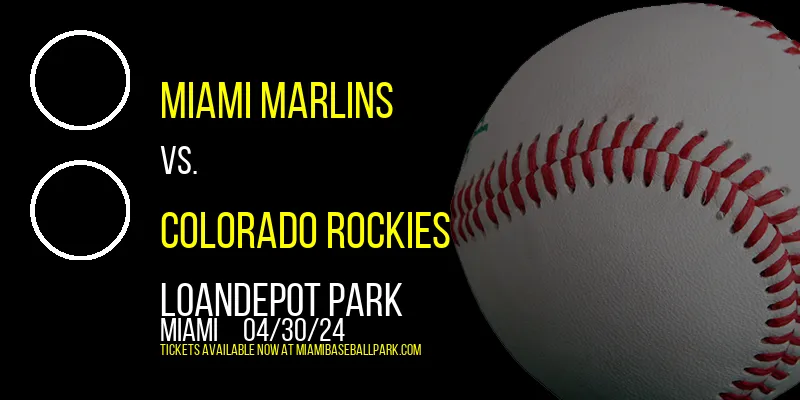 Miami Marlins vs. Colorado Rockies at loanDepot park