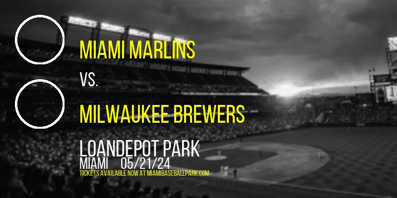 Miami Marlins vs. Milwaukee Brewers at loanDepot park