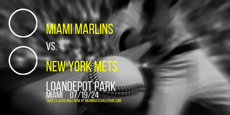 Miami Marlins vs. New York Mets at loanDepot park